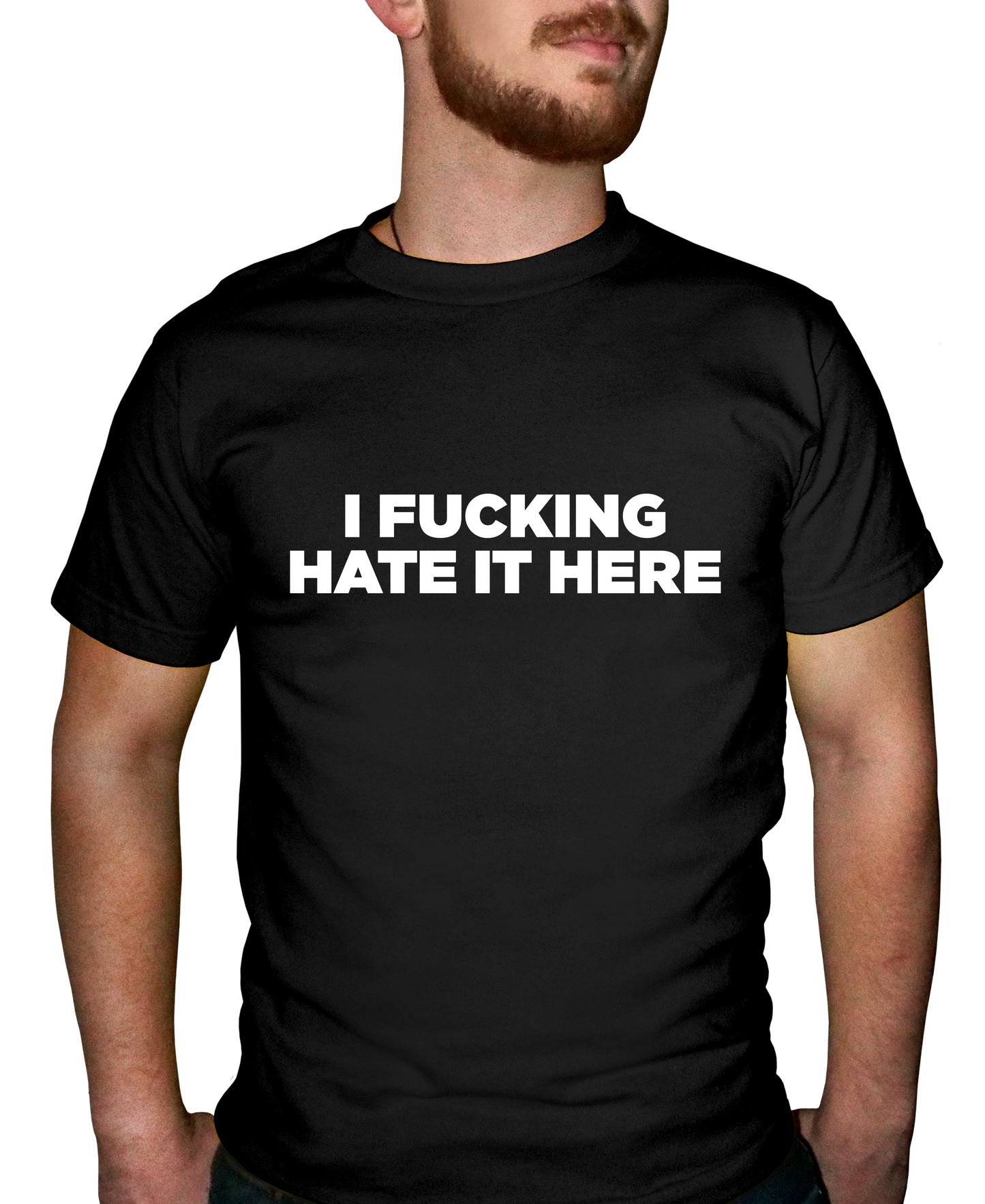 I F'ing Hate It Here Adult Short Sleeve Tee