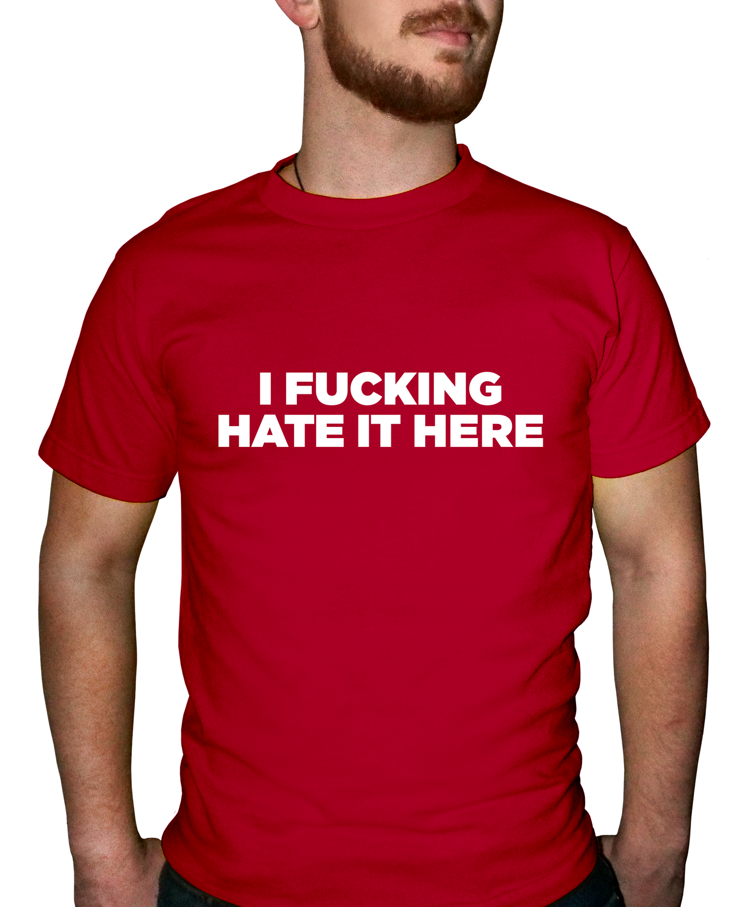 I F'ing Hate It Here Adult Short Sleeve Tee