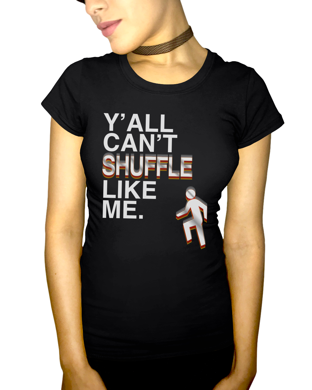 Y'all Can't Shuffle Like Me Adult Short Sleeve Tee