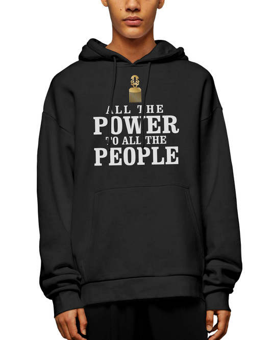 All The Power To All The People Adult Pullover Hoodie
