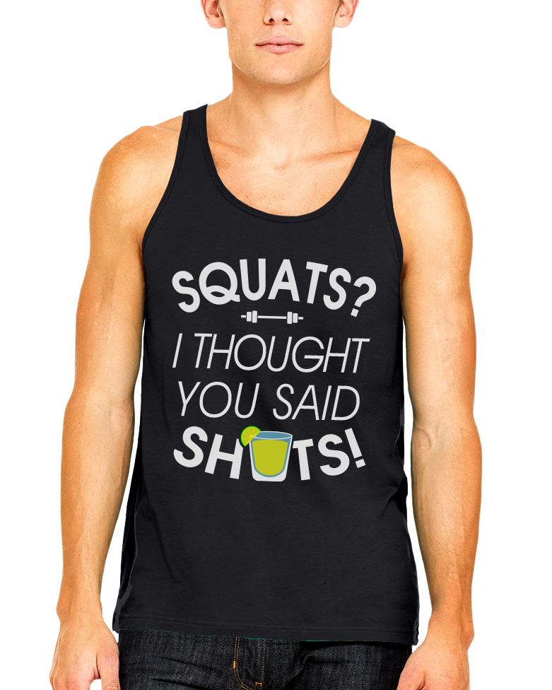 Squats I Thought You Said Shots (MTT)