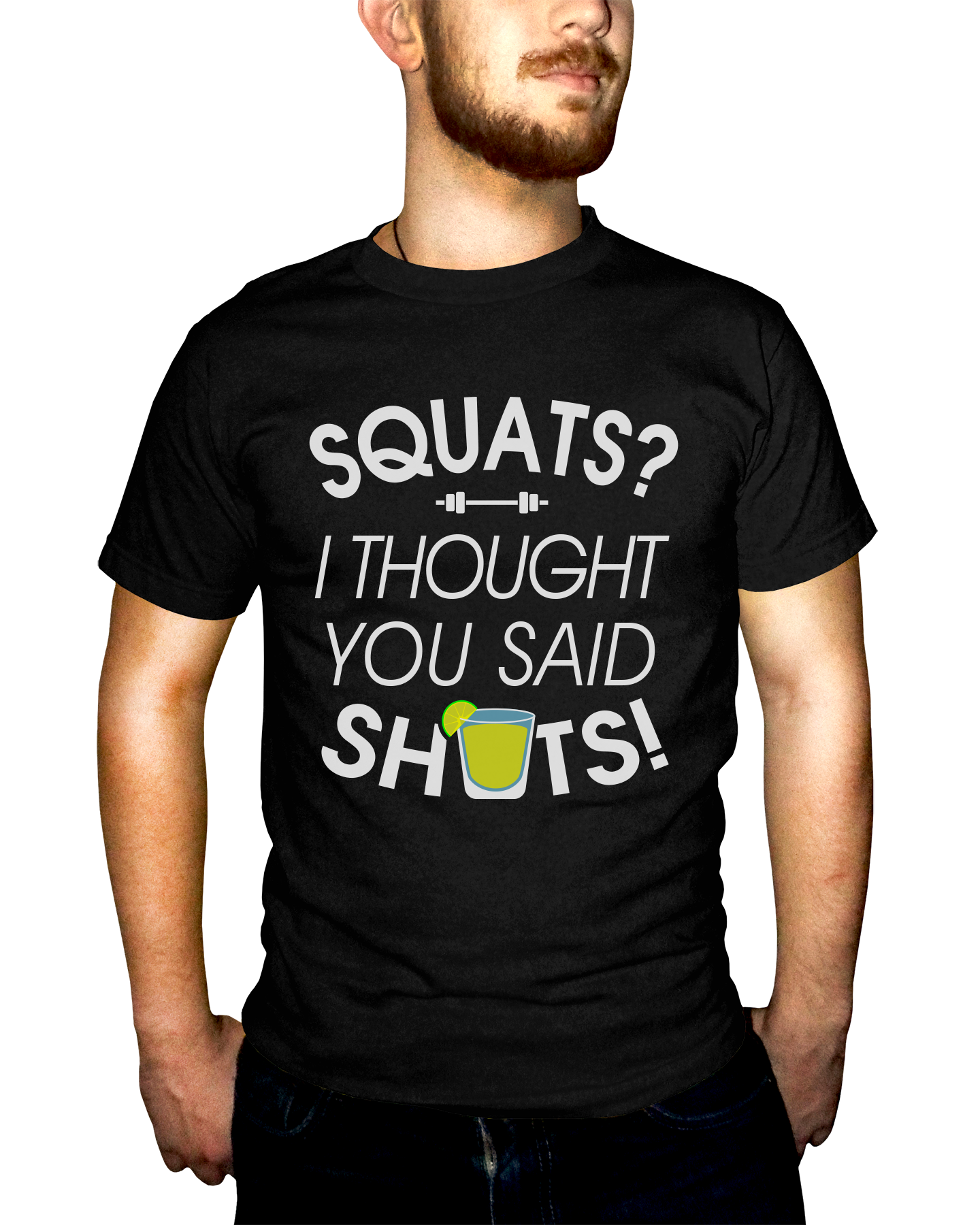 Squats I Thought You Said Shots Adult Short Sleeve Tee