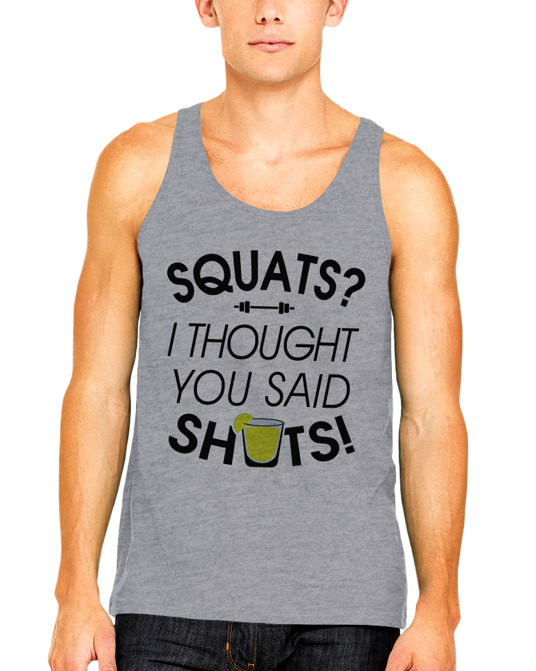 Squats I Thought You Said Shots (MTT)