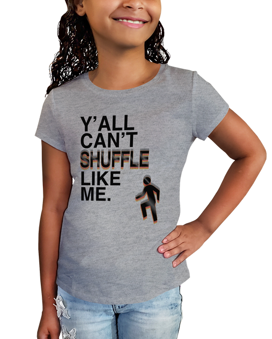 Y'all Can't Shuffle Like Me (GST)