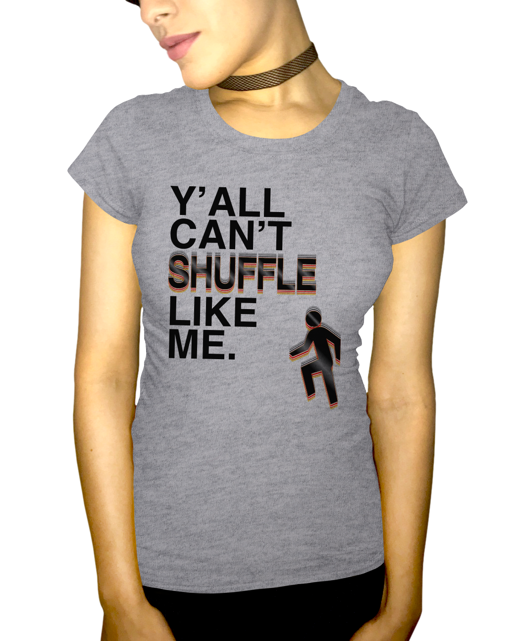 Y'all Can't Shuffle Like Me Adult Short Sleeve Tee