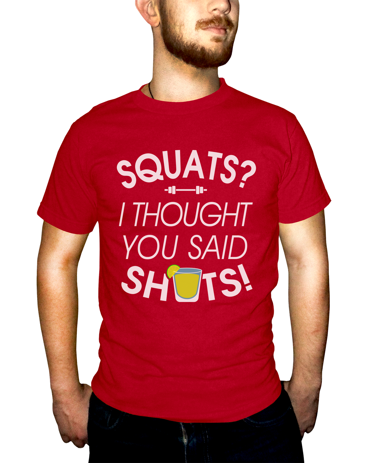 Squats I Thought You Said Shots Adult Short Sleeve Tee