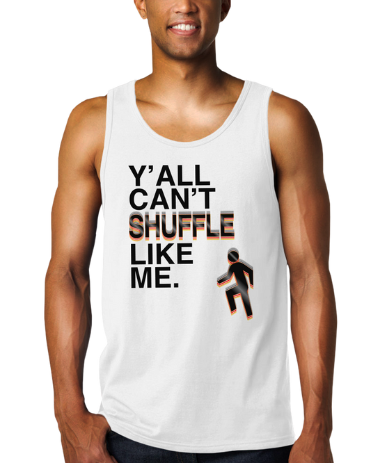 Y'all Can't Shuffle Like Me (MTT)