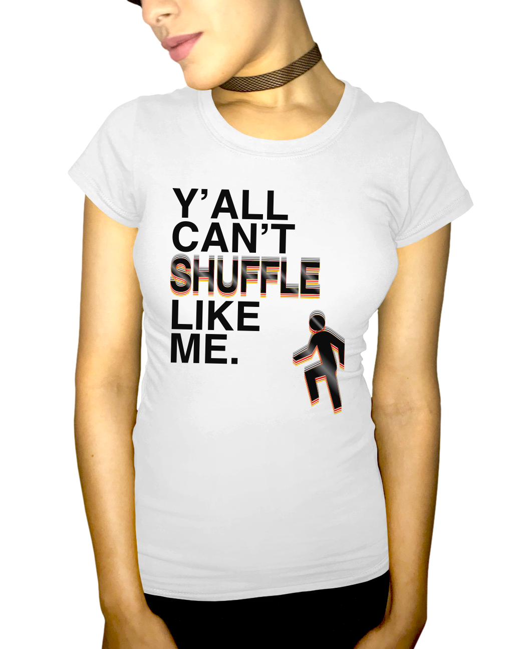 Y'all Can't Shuffle Like Me Adult Short Sleeve Tee