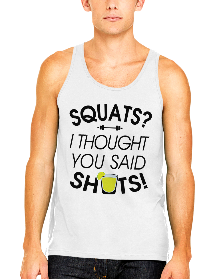 Squats I Thought You Said Shots (MTT)