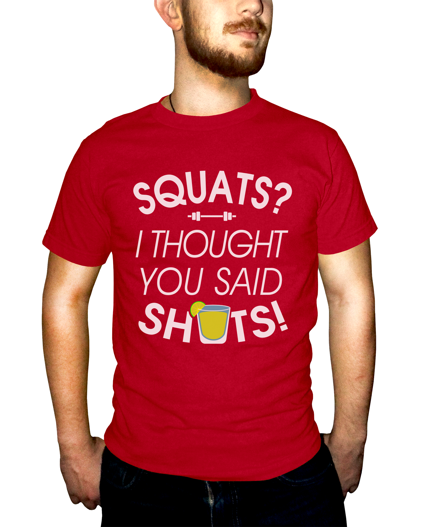 Squats I Thought You Said Shots Adult Short Sleeve Tee