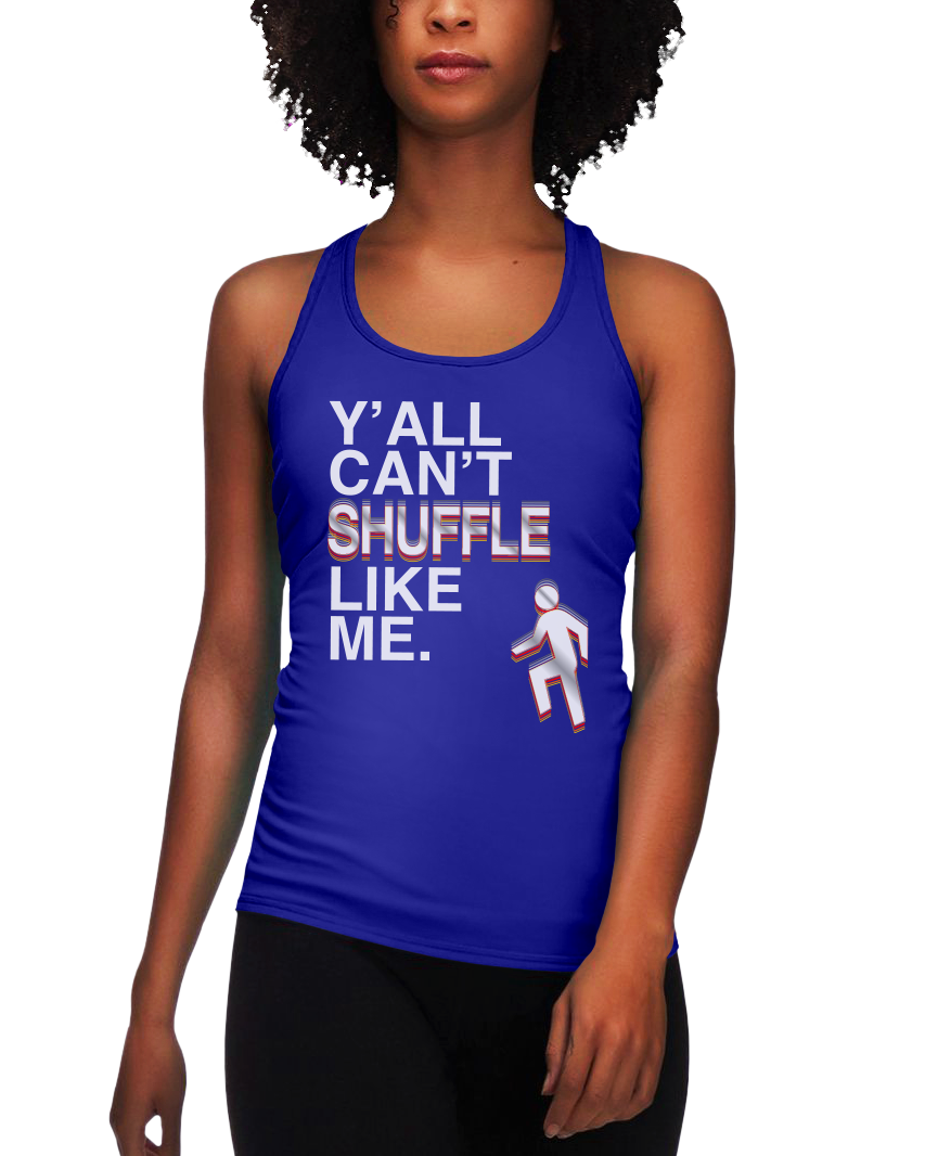 Y'all Can't Shuffle Like Me (LRT)